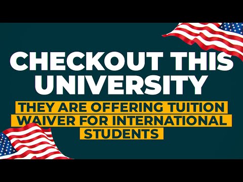 THIS UNIVERSITY IS OFFERING TUITION WAIVER TO INTERNATIONAL STUDENTS