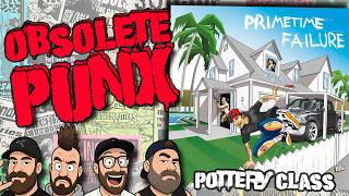 Primetime Failure - Pottery Class - An Obsolete Punx Reaction & Review