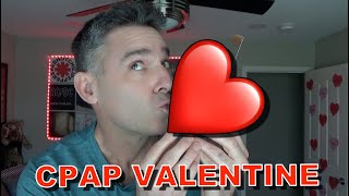 My CPAP Valentine and Somnifix Sucks