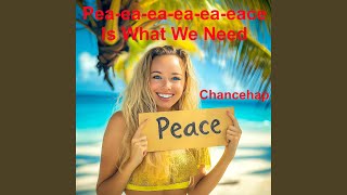 Download Lagu Pea-ea-ea-ea-ea-eace Is What We Need MP3