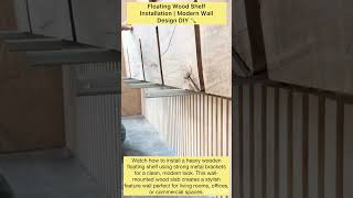Floating Wood Shelf Installation | Modern Wall Design DIY 🔨
