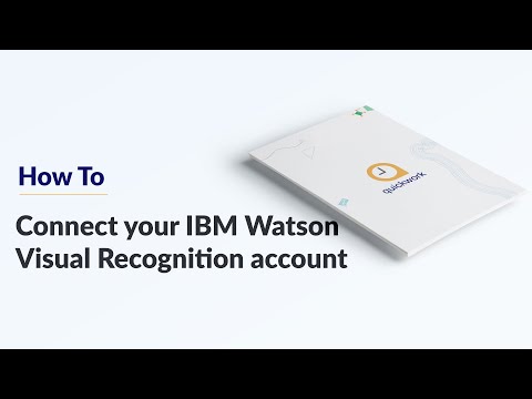 Quickwork | How To: Connect your IBM Watson Visual Recognition account