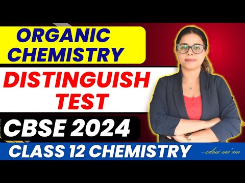All Distinguish test of Organic chemistry | Class 12 Chemistry | CBSE 2024 | Saloni mam