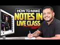 How to Make NOTES in LIVE Class??😱 || Aspirants MUST Watch✅