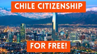 How To Get Chilean Citizenship FOR FREE! (Chile Passport)