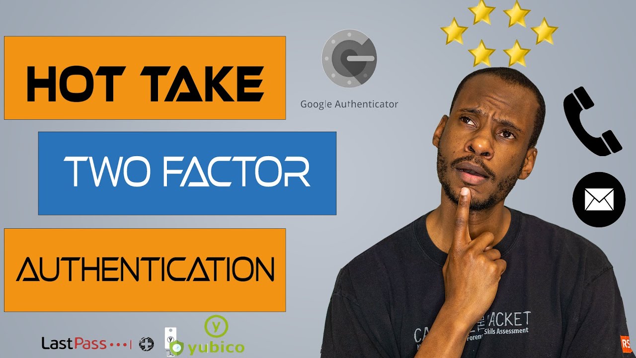 [Hot Take]  Two Factor Authentication