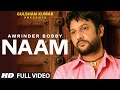Amrinder Bobby : Naam Full Video Song | Daljit Singh