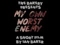 My Own Worst Enemy - Short Film