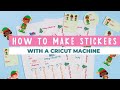 How To Make Stickers With A Cricut: Your Complete Guide