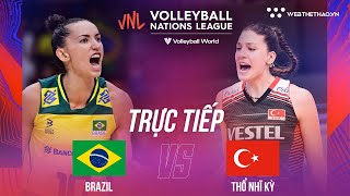 🔴TRỰC TIẾP | BRAZIL vs THỔ NHĨ KỲ | Tuần 3 Giải bóng chuyền nữ Volleyball Nations League 2023