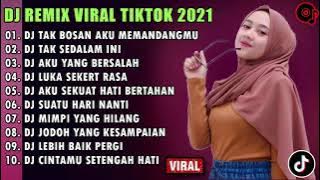 DJ SLOW 2021 NONSTOP - DJ TAK BOSAN BOSAN AKU MEMANDANGMU REMIX VIRAL TIKTOK TERBARU FULL ALBUM