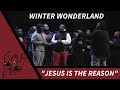 Winter Wonderland 2024: Jesus is the Reason