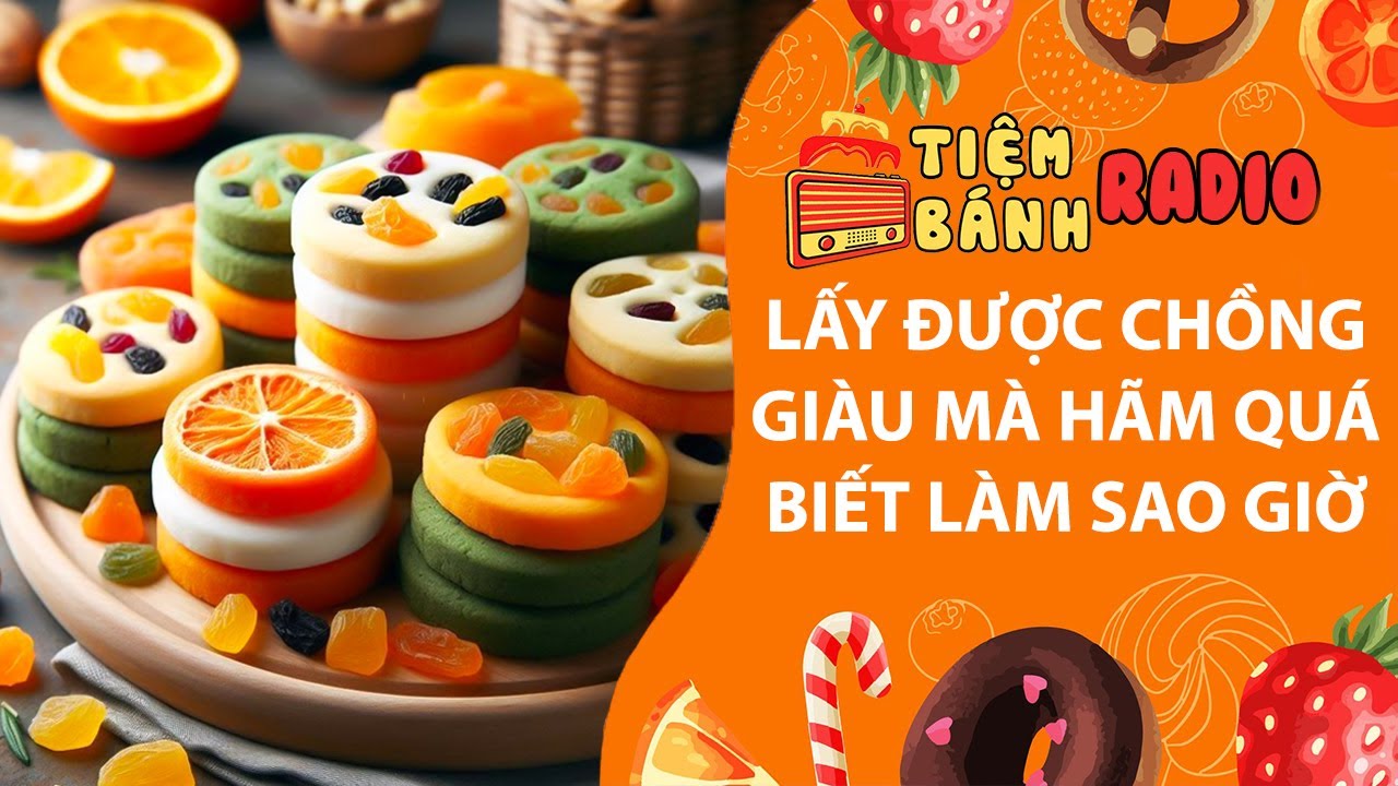 Tâm sự số 1093🌈Lấy được chồng giàu mà hãm quá biết làm sao giờ🌈Tiệm Bánh Radio