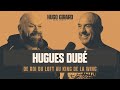 Hugues Dubé De Roi Du Loft Au King De La Wing HUGO SANS LIMITE