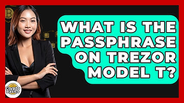 What Is The Passphrase On Trezor Model T? - CryptoBasics360.com