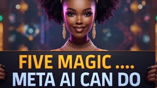 THE MAGIC META AI CAN DO..... YOU WON'T BELIEVE THIS .... ALL FOR FREE