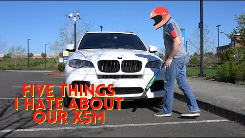 5 things I hate about our X5M