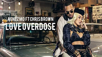 LOVE OVERDOSE (REMIX)-AGNEZ MO FT CHRIS BROWN-(PROD BY COATSE BEATS)