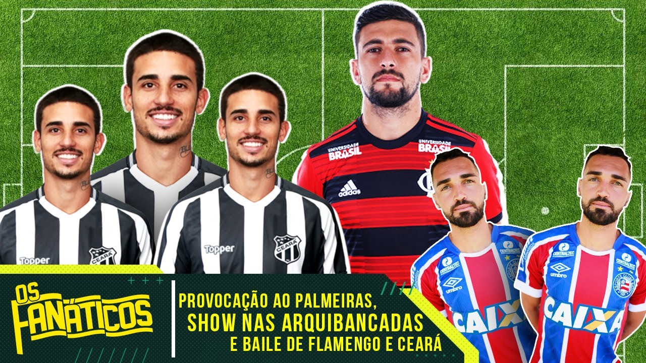 Provocação ao Palmeiras, show na arquibancada e baile de Flamengo e Ceará | Os Fanáticos | Rodada 14