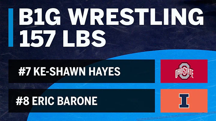157 LBS: #7 Ke-Shawn Hayes (Ohio State) vs. #8 Eri...