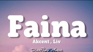 Akcent , Liv - Faina (lyrics) Resimi