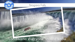 Niagara Falls - Landmarks everyone should know