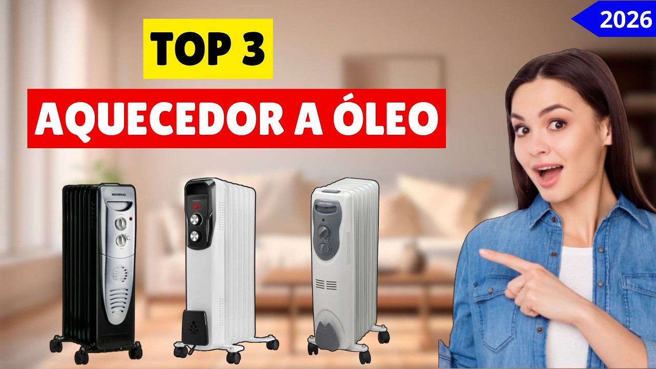 Top 3 Melhores AQUECEDORES A ÓLEO em 2026 | Qual o melhor aquecedor a ...