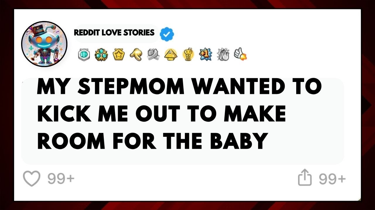 My Stepmom Wanted to Kick Me Out to Make Room for the Baby | cheating ...