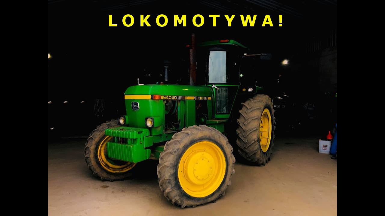 LOKOMOTYWA Prezentacja John Deere 4040 ☆  - Vlog#5