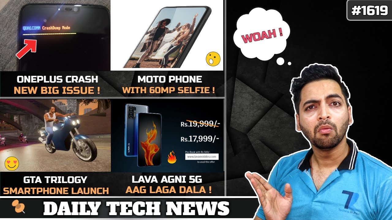Oneplus Crash Dump🤦,GTA Trilogy Mobile Launch,Moto 60MP Selfie😯,Samsung A53 Launch,LPDDR5X,Lava Agni