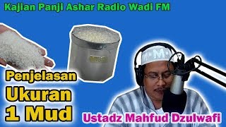 Penjelasan Satu Mud Berapa Liter - Ustadz Mahfud Dzulwafi : Wadi Official