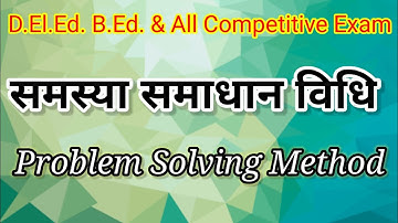 Problem Solving Method ||Problem Solving Method, Teaching Method.