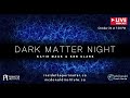 Dark Matter Night trailer