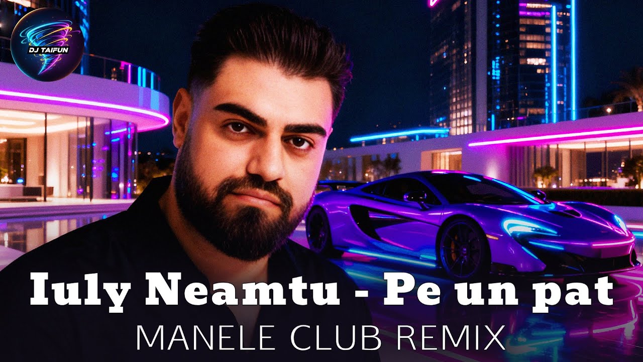 Iuly Neamtu - Pe un pat (MANELE CLUB REMIX) by DJ Taifun