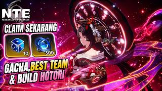 ASLI OP BANGET!Gacha HOTORI! Best Build,Team & Cara Combo HOTORI - NTE Topup di Ditusi
