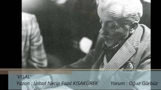 Şiir : Visal (Üstad Necip Fazıl Kısakürek) Resimi