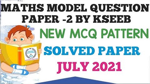 SSLC MATHS MCQ SOLVED PAPER 2 | NEW MODEL QUESTION PAPER 2 BY KSEEB |2021 JULY | BY NISHAR MADAM
