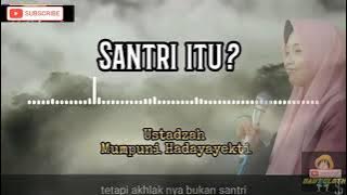 story wa santri ustadzah mumpuni hadayayekti