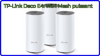 AVIS (2025) : TP-Link Deco E4: WiFi Mesh puissant. DÉTAILS ESSENTIELS