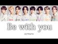 Be with you - OCTPATH(オクトパス)〈歌詞/パート分け/日本語字幕〉