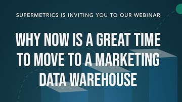 Marketing Data Warehouse - Why you should move your marketing data to DWH