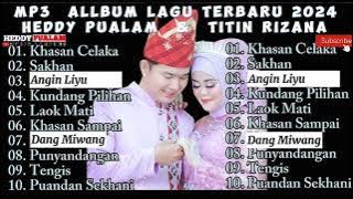 ALLBUM LAGU LAMPUNG - HEDDY PUALAM feat TITIN RIZANA POPULER 2024