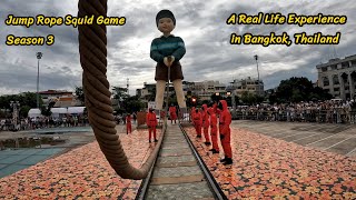 Jump Rope Squid Game Season 3 - A Real Life Experience in Bangkok, Thailand