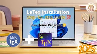 ✅ LaTeX Installation 2025 | Step-by-Step Guide 💯 | MiKTeX + TeXstudio | Run Demo Program 😃