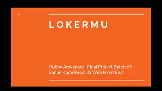 Final Project ReactJS Sanbercode Batch 65 : LOKERMU