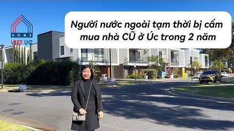 Người nước ngoài không thể mua nhà cũ ở Úc từ 1/4/25-31/3/27