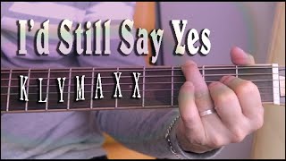 I'D STIL SAY YES | KLYMAXX COMPLETE TUTORIALS CHORDS, PLUCKING