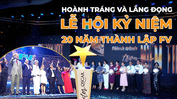 LỄ HỘI ĐẶC BIỆT KỶ NIỆM FV 20 NĂM