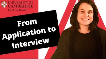 From Application to Interview: what admissions tutors are looking for at Cambridge