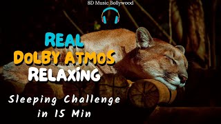 Deep Sleep Challenge in 15 Min | Real Dolby Atmosphere 8D Surrounding Audio For Sleeping, Relaxing